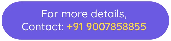 For details contact +91 9007858855